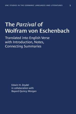 The Parzival of Wolfram Von Eschenbach de Edwin H Zeydel