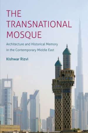 The Transnational Mosque de Kishwar Rizvi