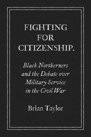 Fighting for Citizenship de Brian Taylor