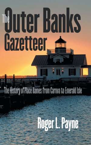 Payne, R: Outer Banks Gazetteer de Roger L. Payne