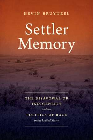 Settler Memory de Kevin Bruyneel