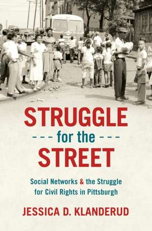 Struggle for the Street de Jessica D. Klanderud