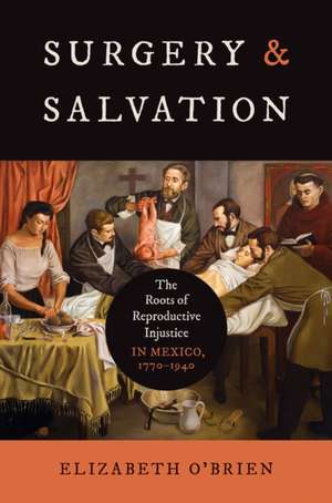 Surgery and Salvation de Elizabeth O'Brien