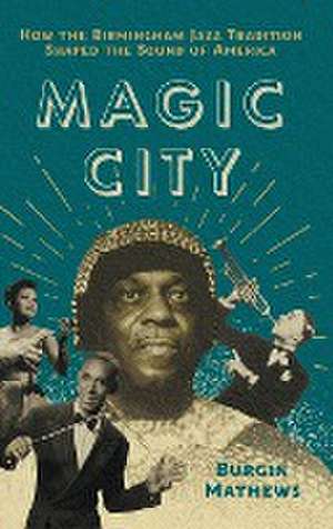 Magic City de Burgin Mathews