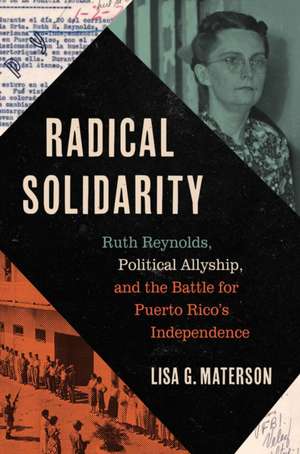 Radical Solidarity de Lisa G. Materson