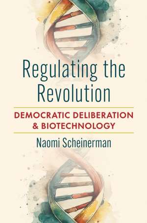Regulating the Revolution de Naomi Scheinerman
