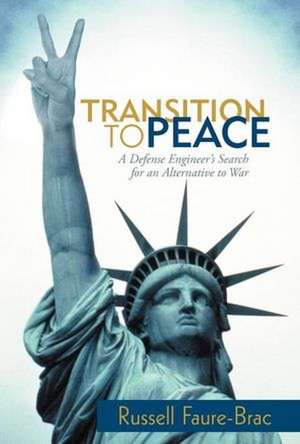 Transition to Peace de Russell Faure-Brac