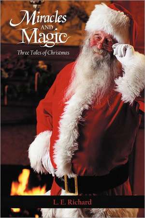 Miracles and Magic de L. E. Richard