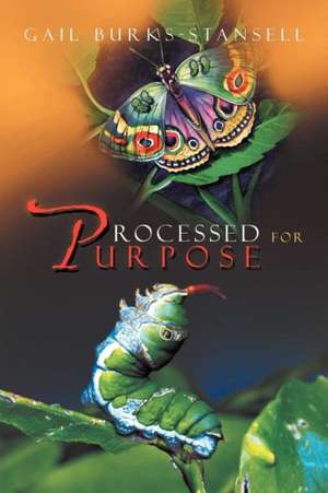 Processed for Purpose de Gail Burks-Stansell