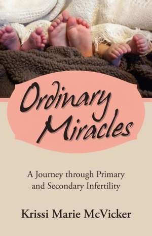 Ordinary Miracles de Krissi Marie McVicker