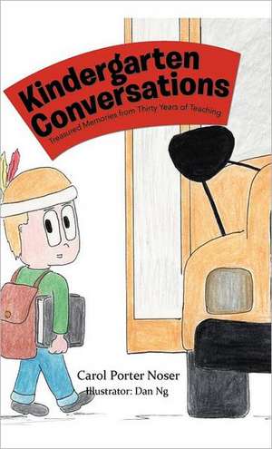 Kindergarten Conversations de Carol Porter Noser