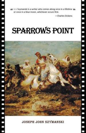 Sparrows Point de Szymanski, Joseph John