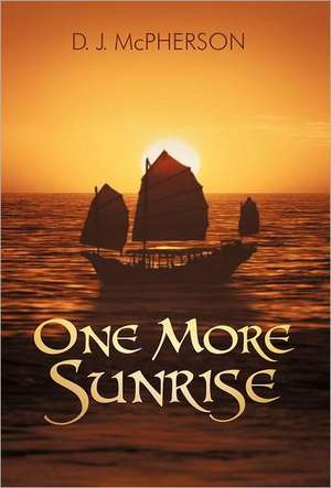 One More Sunrise de D. J. McPherson