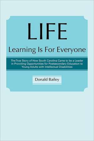 Life Learning Is for Everyone de Donald Bailey