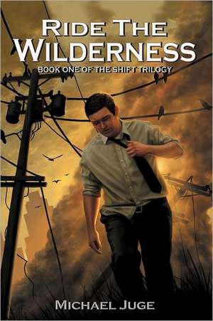 Ride the Wilderness de Michael Juge