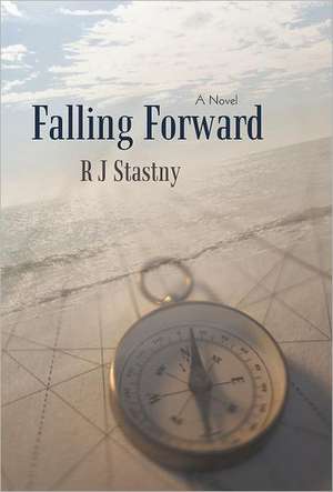 Falling Forward de R. J. Stastny