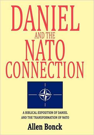 Daniel and the NATO Connection de Allen Bonck