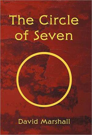 The Circle of Seven de David Marshall