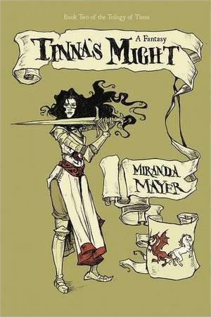 Tinna's Might de Miranda Mayer