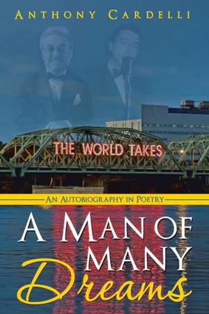 A Man of Many Dreams de Anthony Cardelli