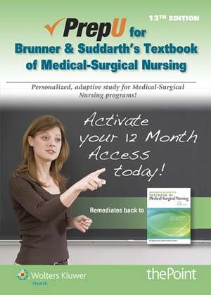 PrepU for Hinkle's Brunner & Suddarth's Textbook for Medical Surgical Nursing de Janice L. Hinkle PhD, RN, CNRN