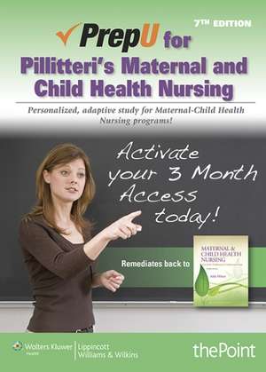 PrepU for Pillitteri's Maternal and Child Health Nursing de Dr. Adele Pillitteri PhD, RN, PNP