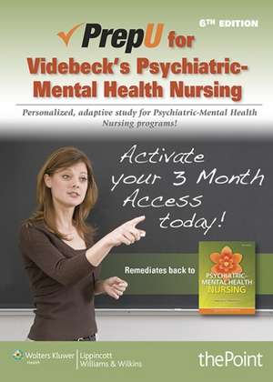 PrepU for Videbeck's Psychiatric-Mental Health Nursing de Sheila L. Videbeck PhD, RN