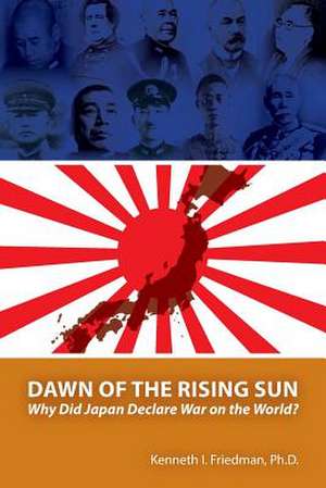 Dawn of the Rising Sun de Friedman Ph. D., Kenneth I.