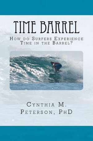 Time Barrel de Cynthia M. Peterson Phd