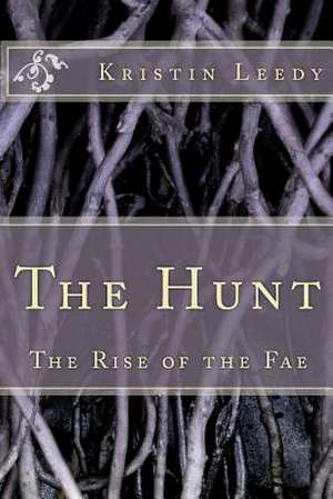 The Hunt de Kristin Leedy