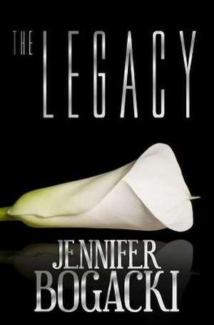 The Legacy de Jennifer Bogacki