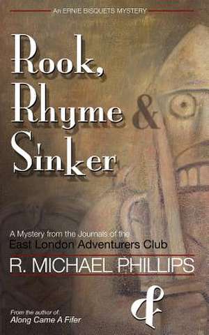 Rook, Rhyme & Sinker de R. Michael Phillips