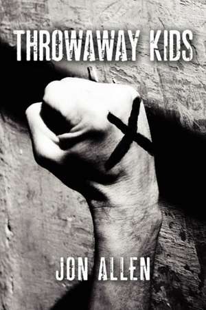 Throwaway Kids de Jon Allen