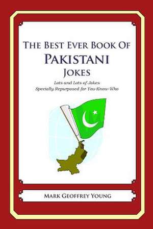 The Best Ever Book of Pakistani Jokes de Mark Geoffrey Young