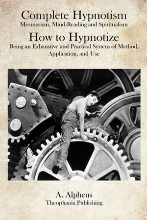 Complete Hypnotism de A. Alpheus