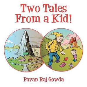 Two Tales from a Kid! de Pavan Raj Gowda