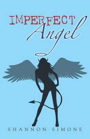 Imperfect Angel de Shannon Simone