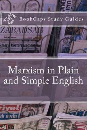 Marxism in Plain and Simple English de Bookcaps