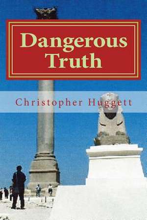 Dangerous Truth de Christopher Huggett