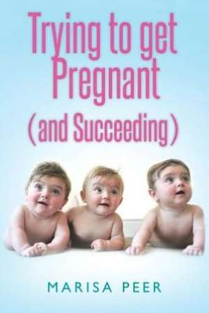 Trying to Get Pregnant (and Succeeding): A New Look at Sleep-Related Female Orgasms de Marisa Peer