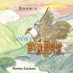 Lovie's Big Day de Norma L. Luciano