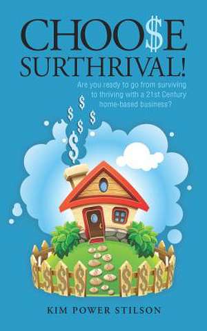 Choose Surthrival! de Kim Power Stilson