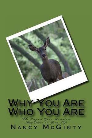 Why You Are Who You Are de Nancy E. McGinty