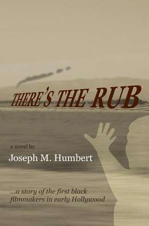 There's the Rub de Joseph M. Humbert