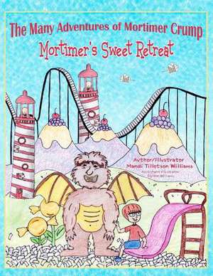 Mortimer's Sweet Retreat de Williams, Mandi Tillotson