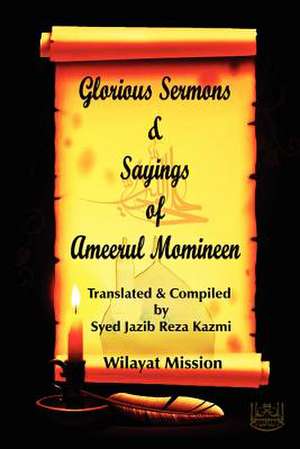 Glorious Sermons & Sayings of Ameerul Momineen de Wilayat Mission