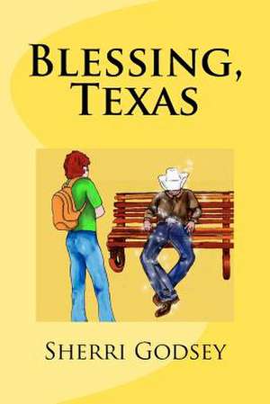 Blessing, Texas de Sherri Godsey