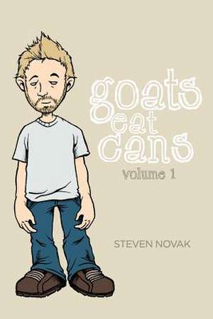 Goats Eat Cans Volume 1 de Steven Novak