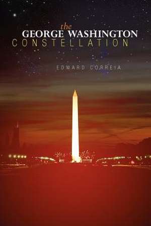 The George Washington Constellation de Edward Correia