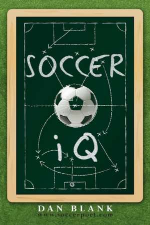 Soccer IQ de Dan Blank